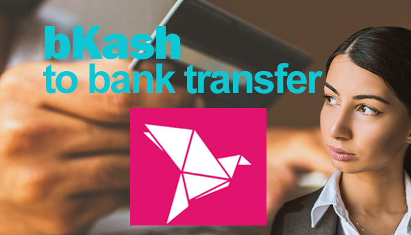 Bkash to bank transfer