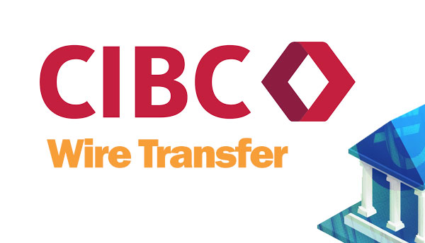 CIBC Wire Transfer