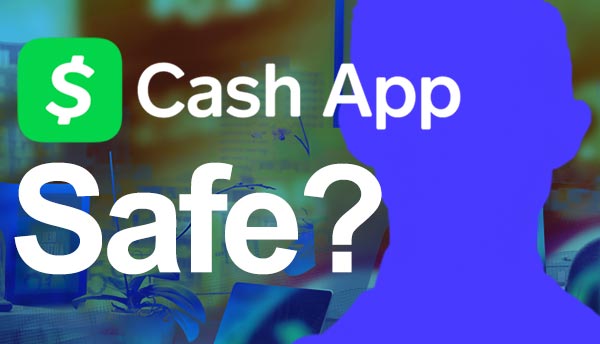 Is Cash App Safe?